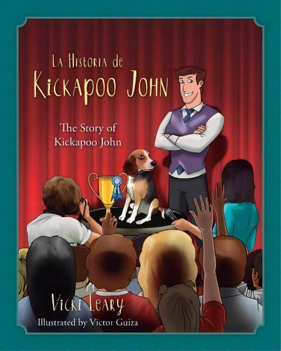 La Historia De Kickapoo John (spanish And English), De Vicki Leary. Editorial Outskirts Press, Tapa Blanda En Español