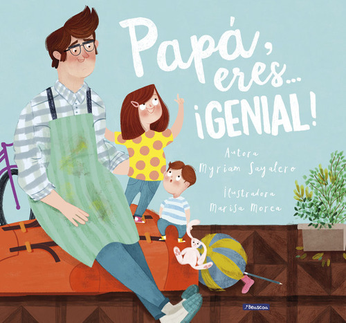 Papãâ¡, Eres... Ãâ¡genial!, De Sayalero, Myriam. Editorial Beascoa, Tapa Dura En Español