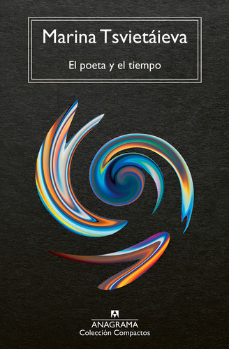 El Poeta Y El Tiempo, De Tsvietáieva, Marina. Editorial Editorial Anagrama, Tapa Blanda En Español, 2024
