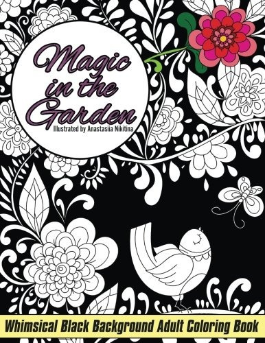 Magic In The Garden Whimsical Black Background Adult Colorin