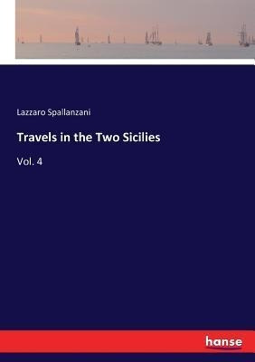 Libro Travels In The Two Sicilies : Vol. 4 - Lazzaro Spal...