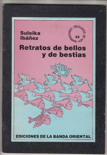 Suleika Ibañez Retratos De Bellos Y De Bestias 1a Edicion 
