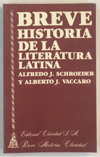 Schroeder Vaccaro Breve Historia De La Literatura Latina