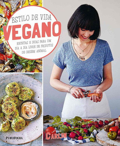 Estilo de vida vegano, de Carlin, Aline. Editora Distribuidora Polivalente Books Ltda, capa mole em português, 2017