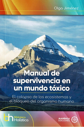 Libro Manual De Supervivencia En Un Mundo Tã³xico - Jimã©...