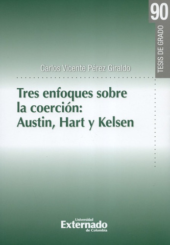 Libro El Tres Enfoques Sobre La Coercion. Austin, Hart Y Ke