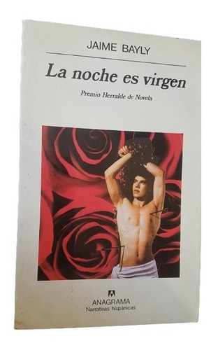 La Noche Es Virgen Jaime Bayly Anagrama Narrativas Hispanica