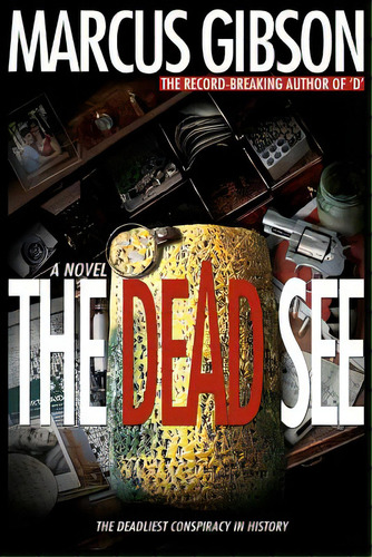 The Dead See: The Deadliest Conspiracy In History, De Gibson, Marcus. Editorial Createspace, Tapa Blanda En Inglés