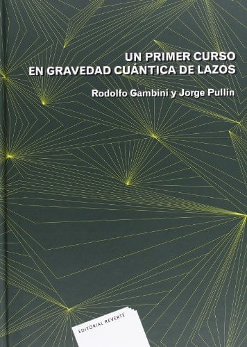 Un Primer Curso En Gravedad Cuántica De Lazos, De Vários Autores. Editorial Eurolibros, Tapa Blanda, Edición 2012 En Español