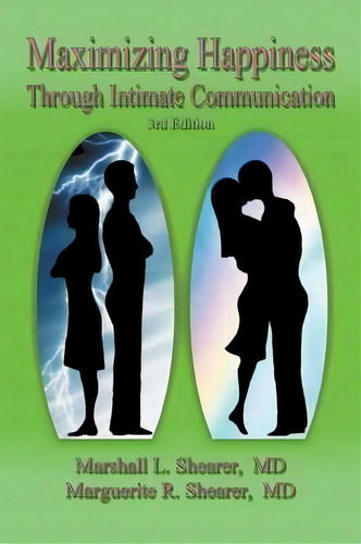 Maximizing Happiness Through Intimate Communication, De Marshall L. Shearer. Editorial Fresh Ink Group Llc, Tapa Blanda En Inglés