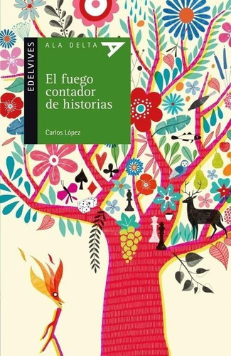 Libro: El Fuego Contador De Historias. Lopez, Carlos. Edelvi