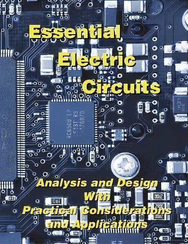 Essential Electric Circuits, De Duane Hanselman. Editorial E Man Press Llc, Tapa Blanda En Inglés