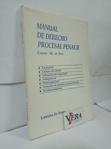 Manual De Derecho Procesal Penal. Tomo 2 - De Elia