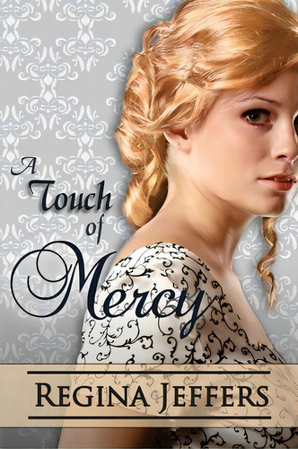 A Touch Of Mercy, De Regina Jeffers. Editorial White Soup Press, Tapa Blanda En Inglés