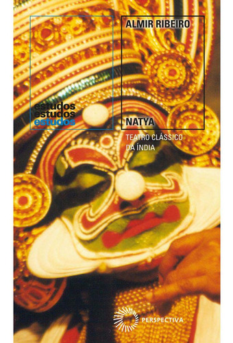 Libro Natya Teatro Classico Da India De Ribeiro Almir Persp