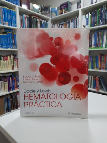 Libro - Dacie Y Lewis Hematología Práctica 12 Ed/2018 Noved