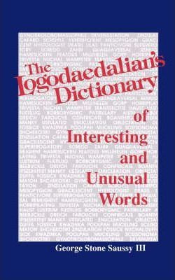 Libro The Logodaedalian's Dictionary Of Interesting And U...