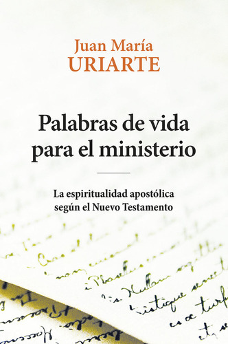 Palabras De Vida Para El Ministerio, De Uriarte, Juan María. Editorial Salterrae, Tapa Blanda En Español