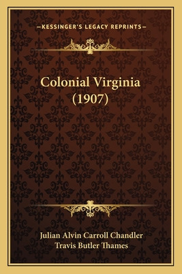 Libro Colonial Virginia (1907) - Chandler, Julian Alvin C...