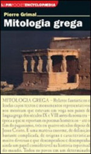 Mitologia Grega - Vol. 782, De Grimal, Pierre. Editora L±, Capa Mole Em Português