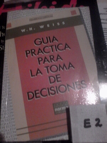 Guía Práctica De La Toma De Decisiones