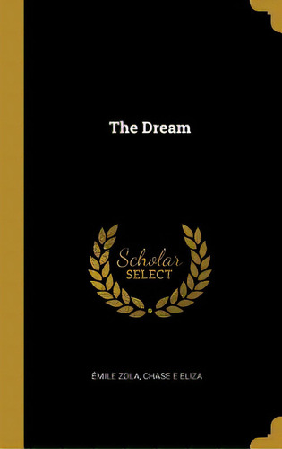 The Dream, De Zola, Émile. Editorial Wentworth Pr, Tapa Dura En Inglés