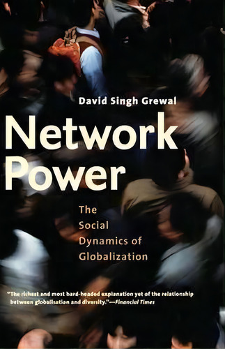 Network Power, De David Singh Grewal. Editorial Yale University Press, Tapa Blanda En Inglés