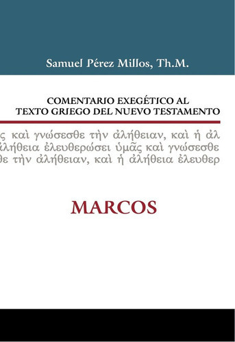 Comentario Exegético Griego Marcos, Estudio
