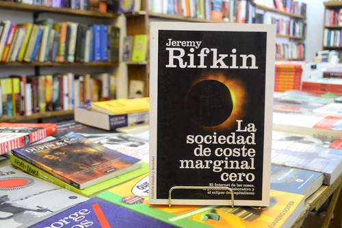 La Sociedad De Coste Marginal Cero. Jeremy Rifkin. 