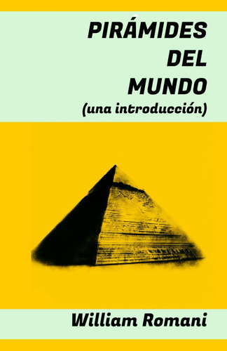 Libro: Pirámides Del Mundo (una Introducción): Historia, Con