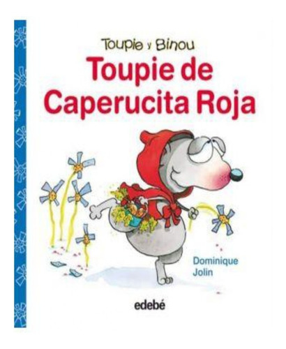 Libro Infantil: Toupie De Caperucita Roja 