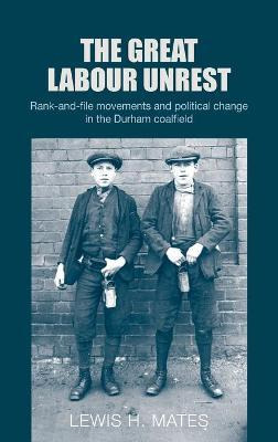 Libro The Great Labour Unrest : Rank-and-file Movements A...