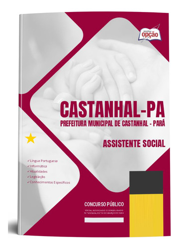 Apostila Concurso Assistente Social Castanhal Pa 2024 - Editora Opção