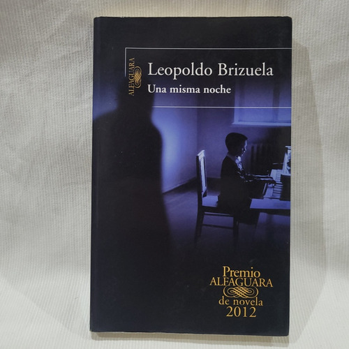 Una Misma Noche Leopoldo Brizuela Premio Alfaguara 2012