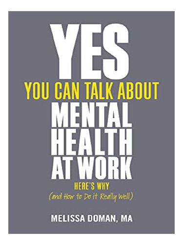 Yes, You Can Talk About Mental Health At Work, Here's . Eb12