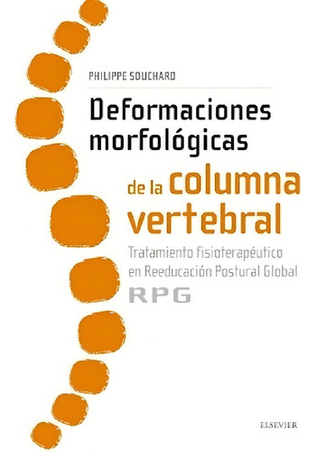 Deformaciones Morfológicas De La Columna Vertebral :tratami
