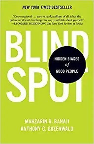 Blindspot: Hidden Biases Of Good People - Mahzarin R. Banaji