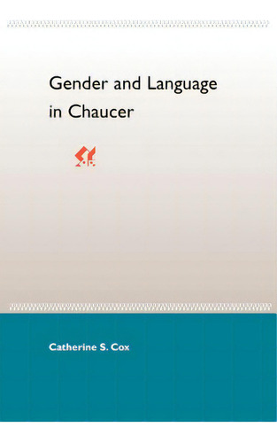 Gender And Language In Chaucer, De Cox, Catherine S.. Editorial Univ Pr Of Florida, Tapa Blanda En Inglés