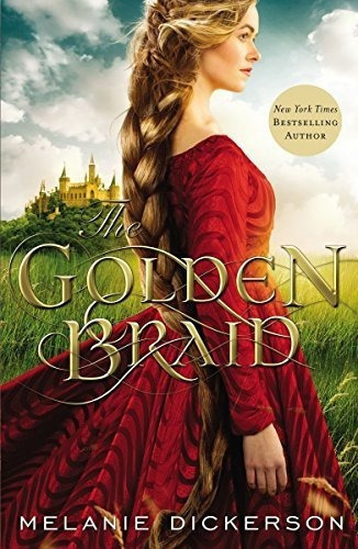 The Golden Braid - Dickerson, Melanie, De Dickerson, Melanie. Editorial Thomas Nelson En Inglés