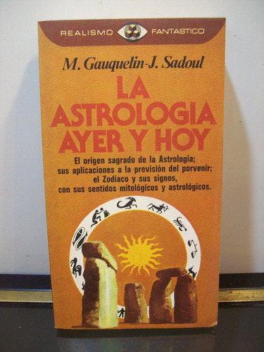 Adp La Astrologia Ayer Y Hoy M. Gauquelin J. Sadoul / 1979
