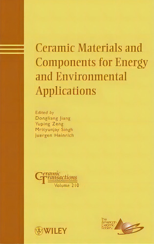 Ceramic Materials And Components For Energy And Environmental Applications, De Dongliang Jiang. Editorial John Wiley Sons Ltd, Tapa Dura En Inglés