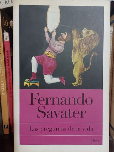 Las Preguntas De La Vida - Fernando Savater - Ed Ariel
