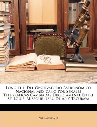 Libro Longitud Del Observatorio Astronomico Nacional Mexi...