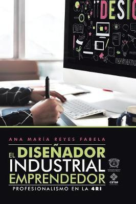 Libro El Dise Ador Industrial Emprendedor - Ana Maria Fab...