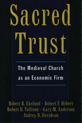 Sacred Trust, De Robert B. Ekelund. Editorial Oxford University Press Inc, Tapa Dura En Inglés