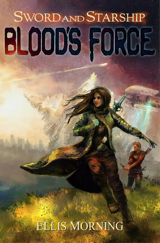 Blood's Force, De Morning, Ellis. Editorial Lightning Source Inc, Tapa Blanda En Inglés
