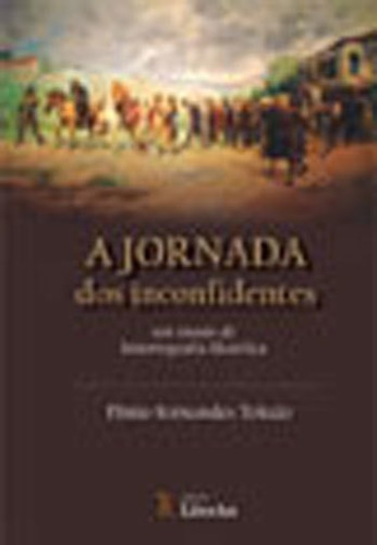 Jornada Dos Incofidentes, A