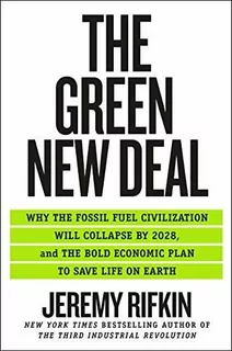 Book : The Green New Deal Why The Fossil Fuel Civilization..