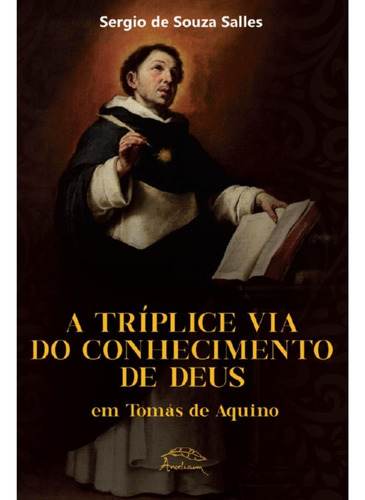 A Tríplice Via Do Conhecimento De Deus Em Tomás De Aquino, De Sergio De Souza Salles. Editora Angelicum, Capa Mole, Edição 1 Em Português, 2023