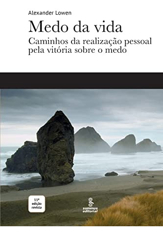 Libro Medo Da Vida Caminhos Realiz Pessoal 11ed 22 De Lowen